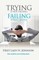 Trying is Not Failing Failing is Not Trying