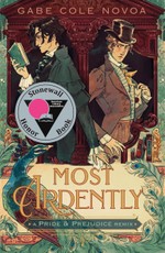 Most Ardently: A Pride & Prejudice Remix
