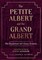 The Petite Albert and the Grand Albert