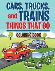 Cars, Trucks, and Trains