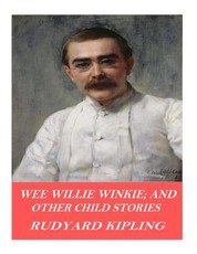 Wee Willie Winkie; and Other Child Stories