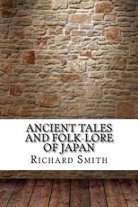 Ancient Tales and Folk-Lore of Japan
