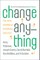 Change Anything