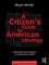 A Citizen's Guide to American Ideology