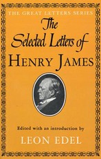 The Selected Letters of Henry James