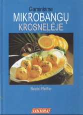 Gaminkime mikrobangų krosnelėje