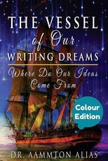 The Vessel of Our Writing Dreams (in Colour)