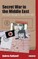 Secret War in the Middle East The Covert Struggle for Syria, 1949-1961