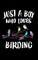 Just A Boy Who Loves Birding