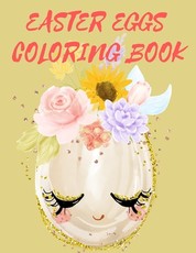 Easter Eggs Coloring Book.Stunning coloring book for teens and adults, have fun while celebrating Easter with Easter eggs.