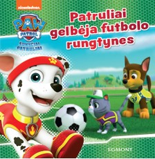 Paw Patrol. Šunyčiai patruliai: patruliai gelbėja futbolo rungtynes