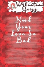 Valentine QuizzNeed Your Love So Bad