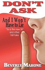 Don't Ask and I Won't Have to Lie