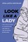 Look Like a Lady