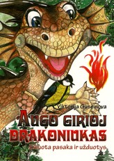 Augo girioj drakoniukas. Eiliuota pasaka ir užduotys