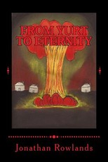 From Yurt To Eternity