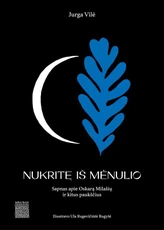 Nukritę iš Mėnulio: sapnas apie Oskarą Milašių ir kitus paukščius