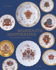 Meissen for Aristocrats / Meissen für Aristokraten