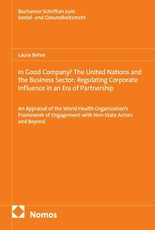 In Good Company? The United Nations and the Business Sector:  Regulating Corporate Influence in an Era of Partnership