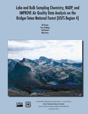 Lake and Bulk Sampling Chemistry. NADP, and IMPROVE Air Quality Data Analysis on the Bridger-Teteon National Forest