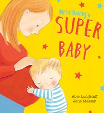 Longstaff, A: We're Having a Super Baby