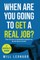 When are you going to get a real job?