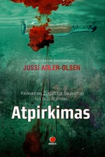 ATPIRKIMAS: dešimtys milijonų skaitytojų jau įvertino – naujas šedevras geriausių detektyvų gurmanams nuo autoriaus, padovanojusio mums romanus MOTERIS NARVE ir FAZANŲ ŽUDIKAI