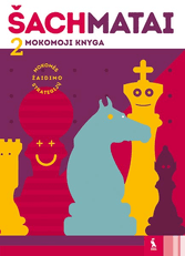 Šachmatai. Mokomoji knyga. 2 mokymosi metai