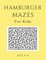 Hamburger Mazes For Kids Age 4-6