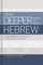 Going Deeper with Biblical Hebrew