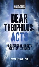 Dear Theophilus, Acts