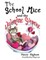 The School Mice and the Valentine Surprise: Book 5 For both boys and girls ages 6-12 Grades