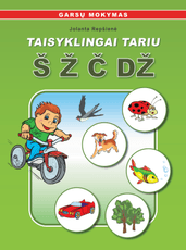 TAISYKLINGAI TARIU Š-Ž-Č-DŽ (serija „Garsų mokymas“)