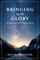 Bringing Us To Glory