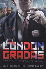 Londongradas. Iš Rusijos su pinigais: visa tiesa apie oligarchus