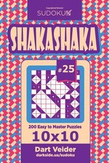 Sudoku Shakashaka - 200 Easy to Master Puzzles 10x10 (Volume 25)