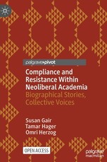 Compliance and Resistance Within Neoliberal Academia