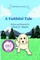 A Faithful Tale