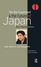 The Abe Experiment and the Future of Japan