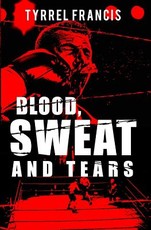 Blood, Sweat & Tears