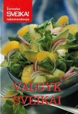 Valgyk sveikai