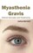Myasthenia Gravis: Clinical Concepts and Treatments
