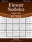 Flower Sudoku Large Print - Easy to Extreme - Volume 6 - 276 Logic Puzzles