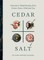 Cedar and Salt