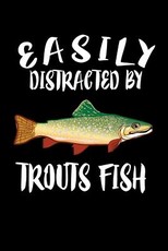 Easily Distracted By Trout Fish