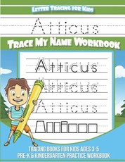 Atticus Letter Tracing for Kids Trace my Name Workbook