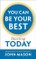 You Can Be Your Best--Starting Today