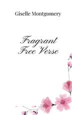 Fragrant Free Verse