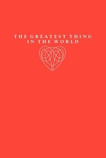 The Greatest Thing in the World