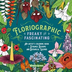 Floriographic: Freaky and Fascinating